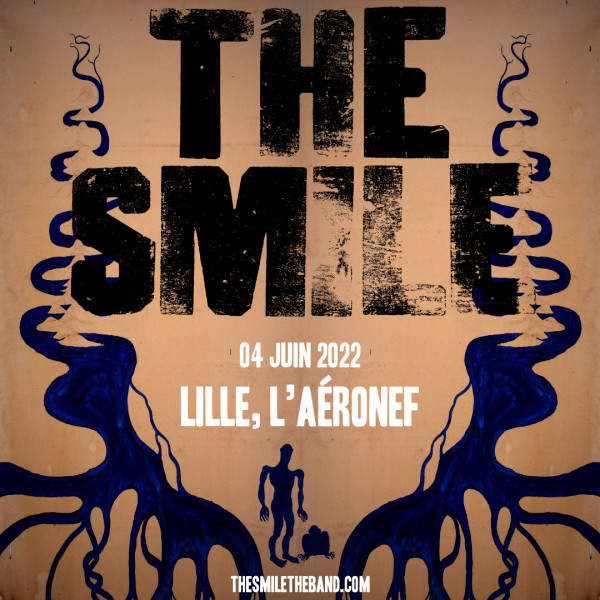 THE SMILE + ROBERT STILLMAN - L'AERONEF - LILLE - SAM. 04/06/2022 à 20H00