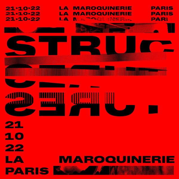 STRUCTURES - LA MAROQUINERIE - PARIS - VEN. 21/10/2022 à 20:00:00