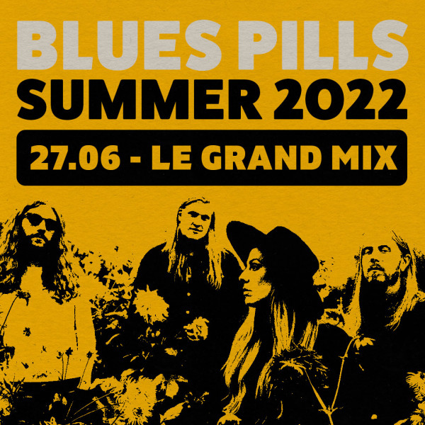 BLUES PILLS - LE GRAND MIX - CLUB - TOURCOING - LUN. 27/06/2022 à 20H00