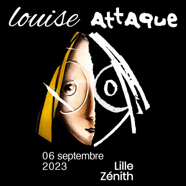 LOUISE ATTAQUE - ZENITH - LILLE - MER. 06/09/2023 à 20H00