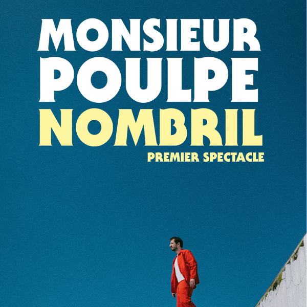 MONSIEUR POULPE - AUDITORIUM VICTOR BOUCHER - PALAIS DES CONGRES - LE TOUQUET - MAR. 31/10/2023 à 20H30