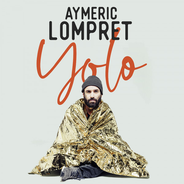 AYMERIC LOMPRET - YOLO - LE SPLENDID - LILLE - JEU. 28/03/2024 à 20H30