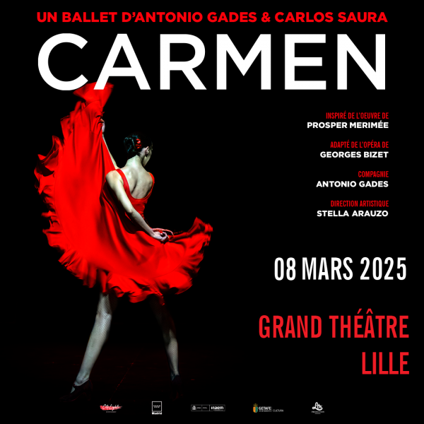 CARMEN - UN BALLET D'ANTONIO GADES & CARLOS SAURA - GRAND THEATRE - LILLE GRAND PALAIS - SAM. 08/03/2025 à 20H00
