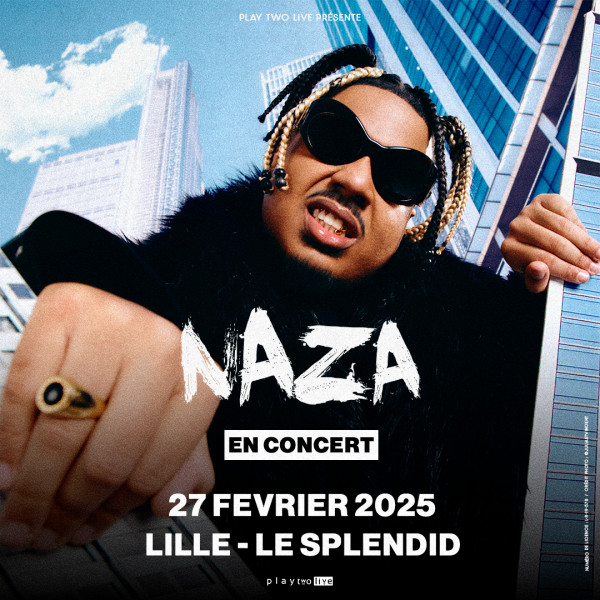 NAZA - LE SPLENDID - LILLE - JEU 27/02/2025 à 20h00