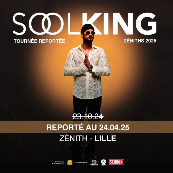 SOOLKING - ZENITH DE LILLE - JEU. 24/04/2025 à 20H00