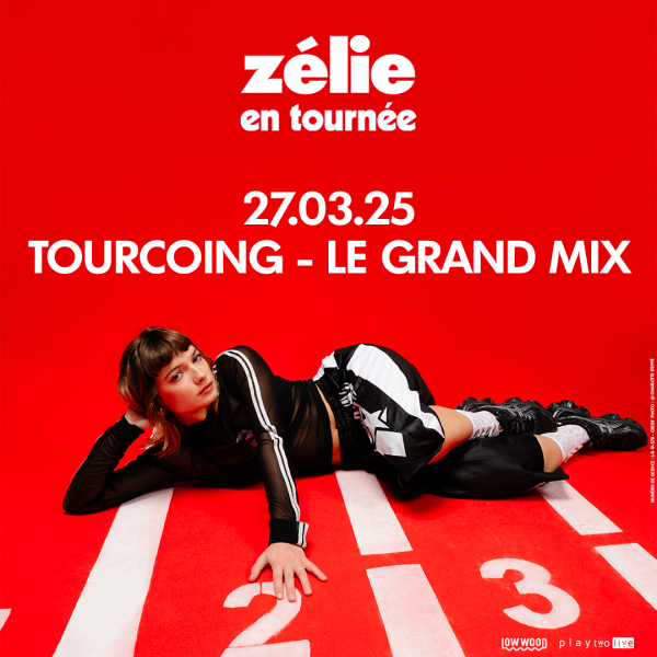 ZELIE - LE GRAND MIX - TOURCOING - JEU. 27/03/2025 à 20h00