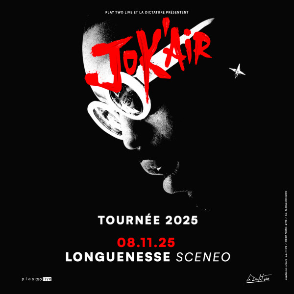 JOK'AIR - SCENEO - LONGUENESSE - SAM. 08/11/2025 à 20H00