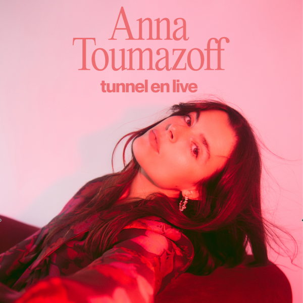 ANNA TOUMAZOFF - TUNNEL EN LIVE - THÉÂTRE PASTEUR - LILLE - JEU. 19/02/2026 à 20H00