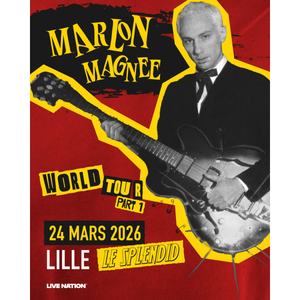 MARLON MAGNEE - LE SPLENDID - LILLE - MAR. 24/03/2026 à 20H00