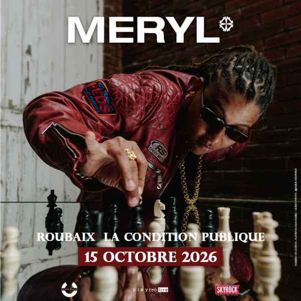 MERYL - LA CONDITION PUBLIQUE - ROUBAIX - JEU. 15/10/2026 &agrave; 20H00