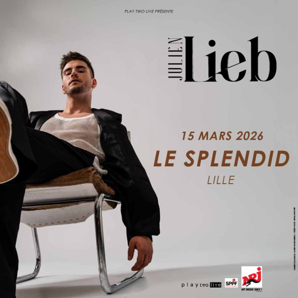 JULIEN LIEB - LE SPLENDID - LILLE - DIM. 15/03/2026 &agrave; 19H00