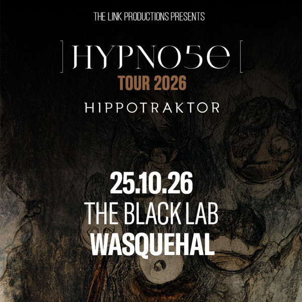 HYPNO5E + HIPPOTRAKTOR - THE BLACK LAB - WASQUEHAL - DIM. 25/10/2026 &agrave; 19H00