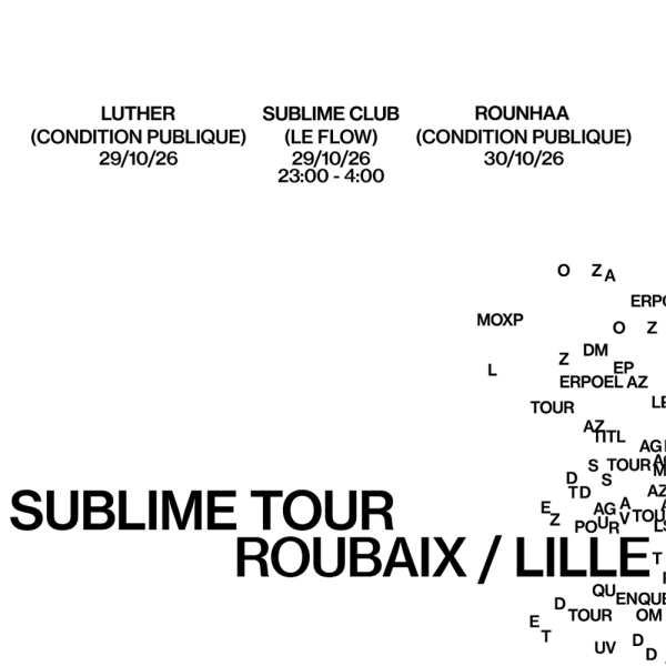 PACK 2 CONCERTS + CLUB : SUBLIME TOUR -  SAM. 29/10/26 & DIM. 30/10/26 &agrave; 20H00